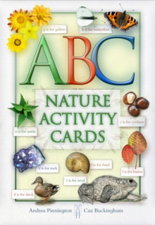 ABC of Nature : A Celebration of Nature Through the Alphabet, Novelty book Book ABC of Nature : A Celebration of Nature Through the Alphabet, Novelty book Book