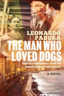 The Man Who Loved Dogs, Paperback Book The Man Who Loved Dogs, Paperback Book