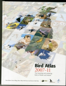 Bird Atlas 2007-11 : The Breeding and Wintering Birds of Britain and Ireland, Hardback Book Bird Atlas 2007-11 : The Breeding and Wintering Birds of Britain and Ireland, Hardback Book