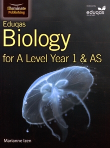 Eduqas Biology for A Level Year 1 & AS: Student Book, Paperback Book Eduqas Biology for A Level Year 1 & AS: Student Book, Paperback Book