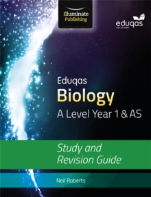 Eduqas Biology for A Level Year 1 & AS: Study and Revision Guide, Paperback Book Eduqas Biology for A Level Year 1 & AS: Study and Revision Guide, Paperback Book