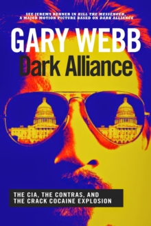 Dark Alliance : The CIA, the Contras and the Crack Cocaine Explosion, Paperback Book Dark Alliance : The CIA, the Contras and the Crack Cocaine Explosion, Paperback Book