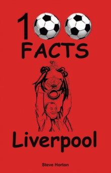 Liverpool - 100 Facts, Paperback Book Liverpool - 100 Facts, Paperback Book