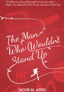 The Man Who Wouldn't Stand Up, Paperback Book The Man Who Wouldn't Stand Up, Paperback Book