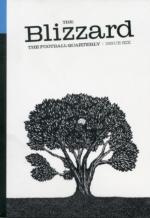 The Blizzard : Football Quarterly 6, Paperback Book The Blizzard : Football Quarterly 6, Paperback Book