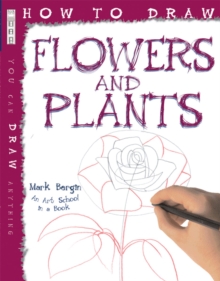 How to Draw Flowers and Plants, Paperback Book How to Draw Flowers and Plants, Paperback Book