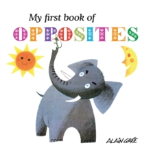 My First Book of Opposites, Board book Book My First Book of Opposites, Board book Book