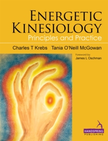 Energetic Kinesiology : Principles and Practice, Paperback Book Energetic Kinesiology : Principles and Practice, Paperback Book