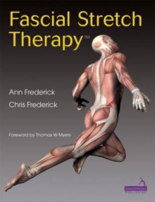 Fascial Stretch Therapy, Paperback Book Fascial Stretch Therapy, Paperback Book