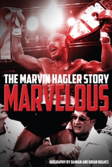 Marvelous : The Marvin Hagler Story, Hardback Book Marvelous : The Marvin Hagler Story, Hardback Book