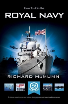How to Join the Royal Navy : The Insider's Guide, Paperback How to Join the Royal Navy : The Insider's Guide, Paperback