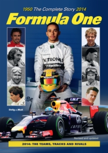 Formula One: The Complete Story 1950 To 2014, Hardback Book Formula One: The Complete Story 1950 To 2014, Hardback Book