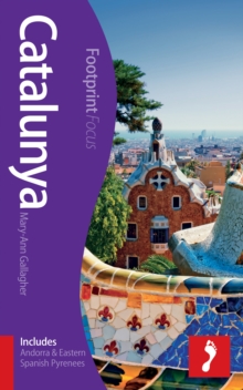 Catalunya Footprint Focus Guide : (includes Andorra & Eastern Spanish Pyrenees), Paperback Book Catalunya Footprint Focus Guide : (includes Andorra & Eastern Spanish Pyrenees), Paperback Book
