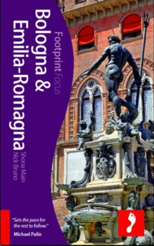 Bologna and Emilia-Romagna Footprint Focus Guide, Paperback Book Bologna and Emilia-Romagna Footprint Focus Guide, Paperback Book