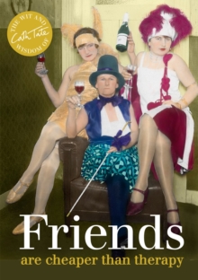 Friends are Cheaper Than Therapy, Hardback Book Friends are Cheaper Than Therapy, Hardback Book