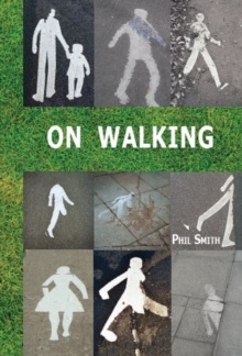 On Walking : - And Stalking Sebald, Paperback On Walking : - And Stalking Sebald, Paperback