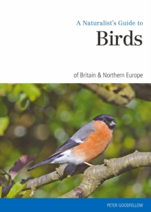 Naturalist's Guide to the Birds of Britain & Northern Ireland, Paperback Book Naturalist's Guide to the Birds of Britain & Northern Ireland, Paperback Book