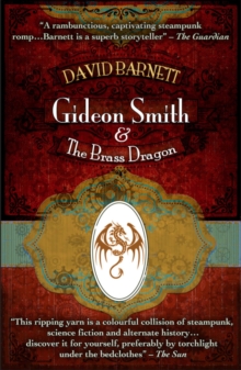 Gideon Smith and the Brass Dragon, Paperback Gideon Smith and the Brass Dragon, Paperback
