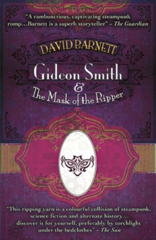 Gideon Smith and the Mask of the Ripper, Paperback Book Gideon Smith and the Mask of the Ripper, Paperback Book