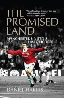 Season of Wonder : Manchester United's Historic Treble, Hardback Book Season of Wonder : Manchester United's Historic Treble, Hardback Book