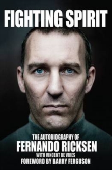 Fighting Spirit : The Autobiography of Fernando Ricksen, Hardback Book Fighting Spirit : The Autobiography of Fernando Ricksen, Hardback Book