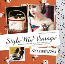 Style Me Vintage: Accessories, Hardback Book Style Me Vintage: Accessories, Hardback Book
