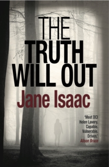 The Truth Will Out: Shocking. Page-Turning. Crime Thriller with DCI Helen Lavery, Paperback Book The Truth Will Out: Shocking. Page-Turning. Crime Thriller with DCI Helen Lavery, Paperback Book
