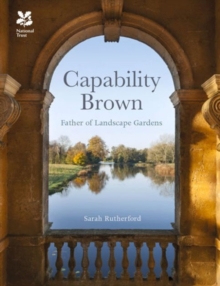 Capability Brown: And His Landscape Gardens, Hardback Book Capability Brown: And His Landscape Gardens, Hardback Book