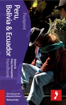 Peru, Bolivia, Ecuador Footprint Handbook, Hardback Book Peru, Bolivia, Ecuador Footprint Handbook, Hardback Book