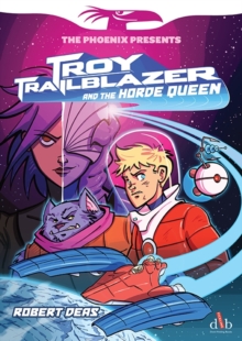 Troy Trailblazer and the Horde Queen, Paperback Book Troy Trailblazer and the Horde Queen, Paperback Book