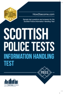 Scottish Police Information Handling Tests : Standard Entrance Test (SET) Sample Test Questions and Answers for the Scottish Police Information Handling Test, Paperback Scottish Police Information Handling Tests : Standard Entrance Test (SET) Sample Test Questions and Answers for the Scottish Police Information Handling Test, Paperback