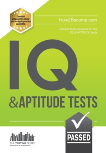 IQ and Aptitude Tests: Numerical Ability, Verbal Reasoning, Spatial Tests, Diagrammatic Reasoning and Problem Solving Tests, Paperback Book IQ and Aptitude Tests: Numerical Ability, Verbal Reasoning, Spatial Tests, Diagrammatic Reasoning and Problem Solving Tests, Paperback Book