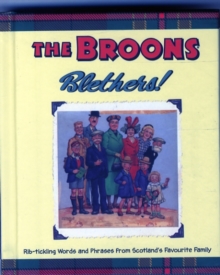 The Broons Blethers! : Rib-Tickling Words and Phrases from Scotland's Favourite Family, Hardback Book The Broons Blethers! : Rib-Tickling Words and Phrases from Scotland's Favourite Family, Hardback Book