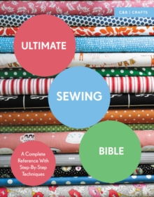 Ultimate Sewing Bible: A Complete Reference with Step-by-Step Techniques, Paperback Book Ultimate Sewing Bible: A Complete Reference with Step-by-Step Techniques, Paperback Book