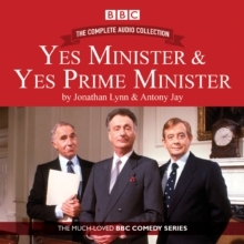 Yes Minister & Yes Prime Minister - the Complete Audio Collection : The Classic BBC Comedy Series, CD-Audio Book Yes Minister & Yes Prime Minister - the Complete Audio Collection : The Classic BBC Comedy Series, CD-Audio Book