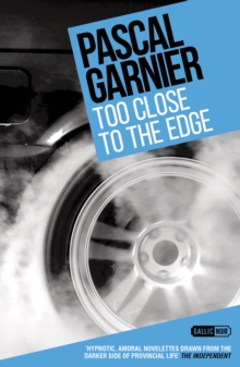 Too Close to the Edge, Paperback Book Too Close to the Edge, Paperback Book