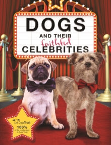 Dogs and their Faithful Celebrities, Hardback Book Dogs and their Faithful Celebrities, Hardback Book