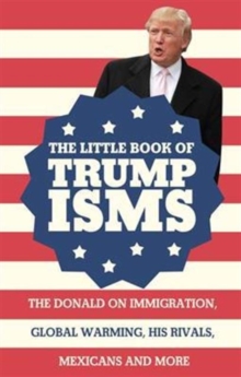 The Little Book of Trumpisms, Paperback Book The Little Book of Trumpisms, Paperback Book