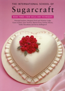 The International School of Sugarcraft: Book 3, Paperback Book The International School of Sugarcraft: Book 3, Paperback Book