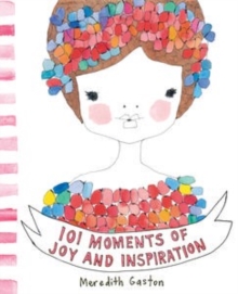 101 Moments of Joy and Inspiration, Hardback 101 Moments of Joy and Inspiration, Hardback