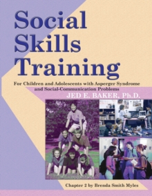 Social Skills Training for Children and Adolescents with Asperger Syndrome and Social-Communications Problems, Paperback Book Social Skills Training for Children and Adolescents with Asperger Syndrome and Social-Communications Problems, Paperback Book
