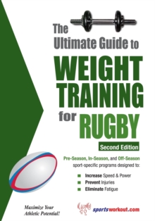 Ultimate Guide to Weight Training for Rugby, Paperback Book Ultimate Guide to Weight Training for Rugby, Paperback Book