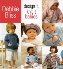 Design It, Knit It: Babies, Spiral bound Book Design It, Knit It: Babies, Spiral bound Book
