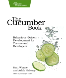 The Cucumber Book : Behaviour-Driven Development for Testers and Developers, Paperback Book The Cucumber Book : Behaviour-Driven Development for Testers and Developers, Paperback Book