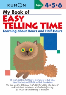 My Book of Easy Telling Time : Learning About Hours and Half-hours, Paperback Book My Book of Easy Telling Time : Learning About Hours and Half-hours, Paperback Book