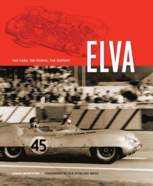 Elva : The Cars, the People, the History, Hardback Elva : The Cars, the People, the History, Hardback