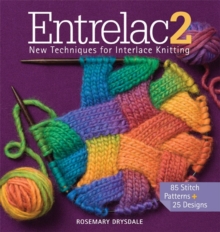 Entrelac 2 : New Techniques for Interlace Knitting, Mixed media product Entrelac 2 : New Techniques for Interlace Knitting, Mixed media product