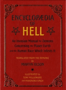 Encyclopaedia Of Hell : An Invasion Manual for Demons Concerning the Planet Earth and the Human Race With Infests It, Paperback Book Encyclopaedia Of Hell : An Invasion Manual for Demons Concerning the Planet Earth and the Human Race With Infests It, Paperback Book