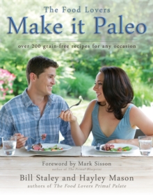 Make it Paleo : Over 200 Grain Free Recipes for Any Occasion, Paperback Book Make it Paleo : Over 200 Grain Free Recipes for Any Occasion, Paperback Book