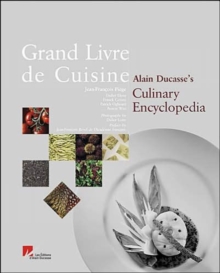 Grand Livre De Cuisine : Alain Duccasse's Culinary Encyclopedia, Hardback Book Grand Livre De Cuisine : Alain Duccasse's Culinary Encyclopedia, Hardback Book